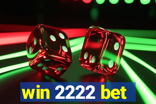 win 2222 bet